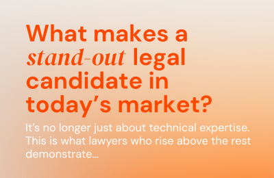 What makes a standout legal candidate in today’s market?