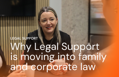 Why Legal Support is moving into family and corporate law